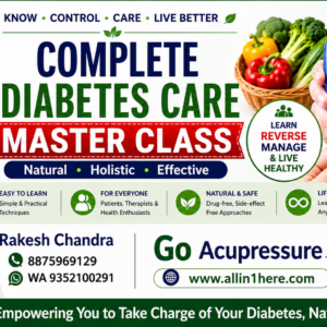 Complete Diabetes Care Master Class – Natural Diabetes Management through Acupressure, Seed Therapy, Dr. Voll's Therapy and Color Therapy